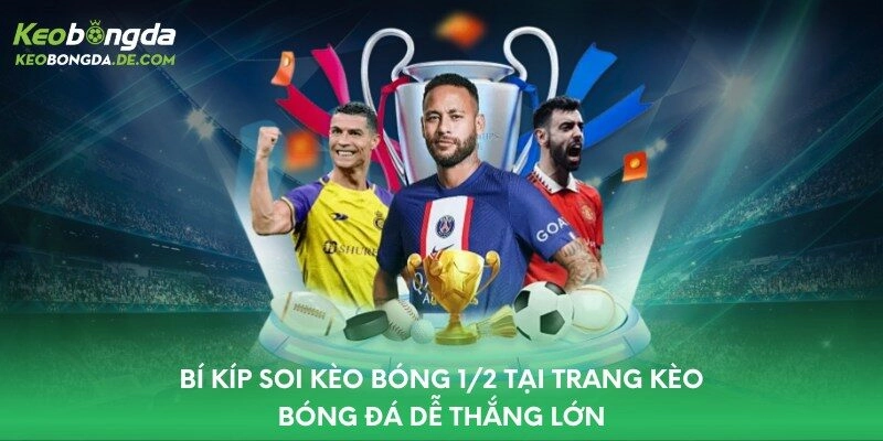 Kèo bóng 1/2