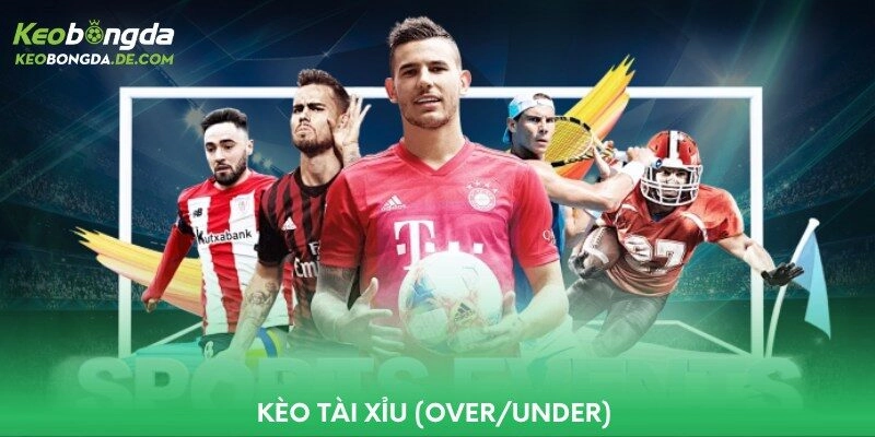 Kèo tài xỉu (Over/Under)